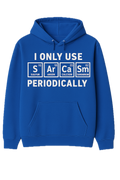 Adult Hoodie - I Only Use SArCaSm Periodically